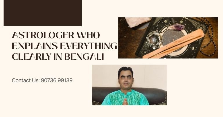 Astrologer who explains everything clearly in Bengali 