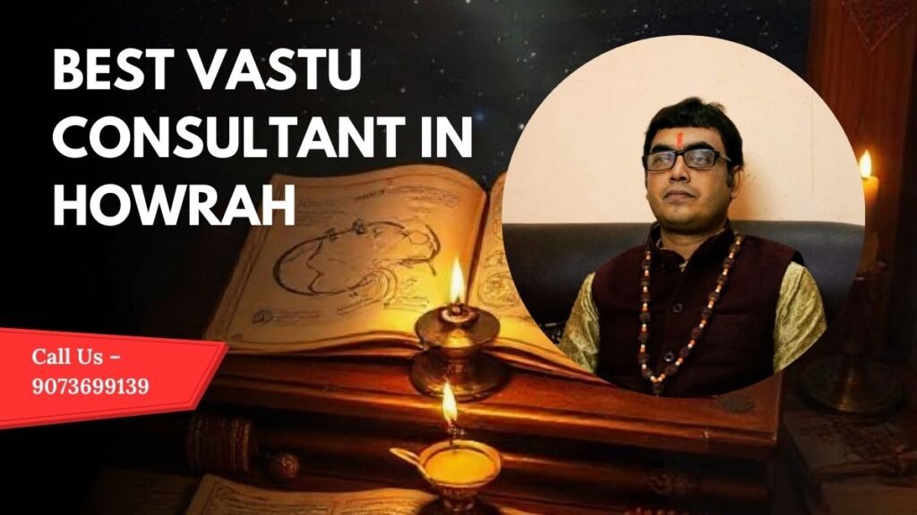 Best Vastu consultant in Howrah