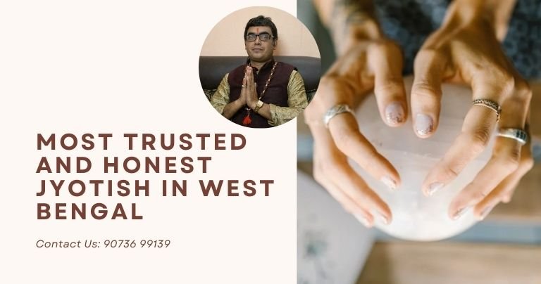 Most trusted and honest jyotish in West Bengal 