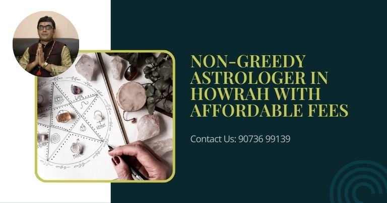 Non-greedy astrologer in Howrah with affordable fees