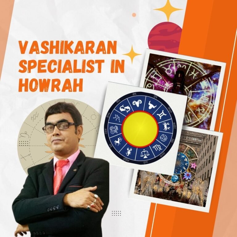 Vashikaran specialist in Howrah
