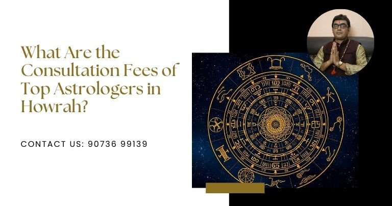 What Are the Consultation Fees of Top Astrologers in Howrah?