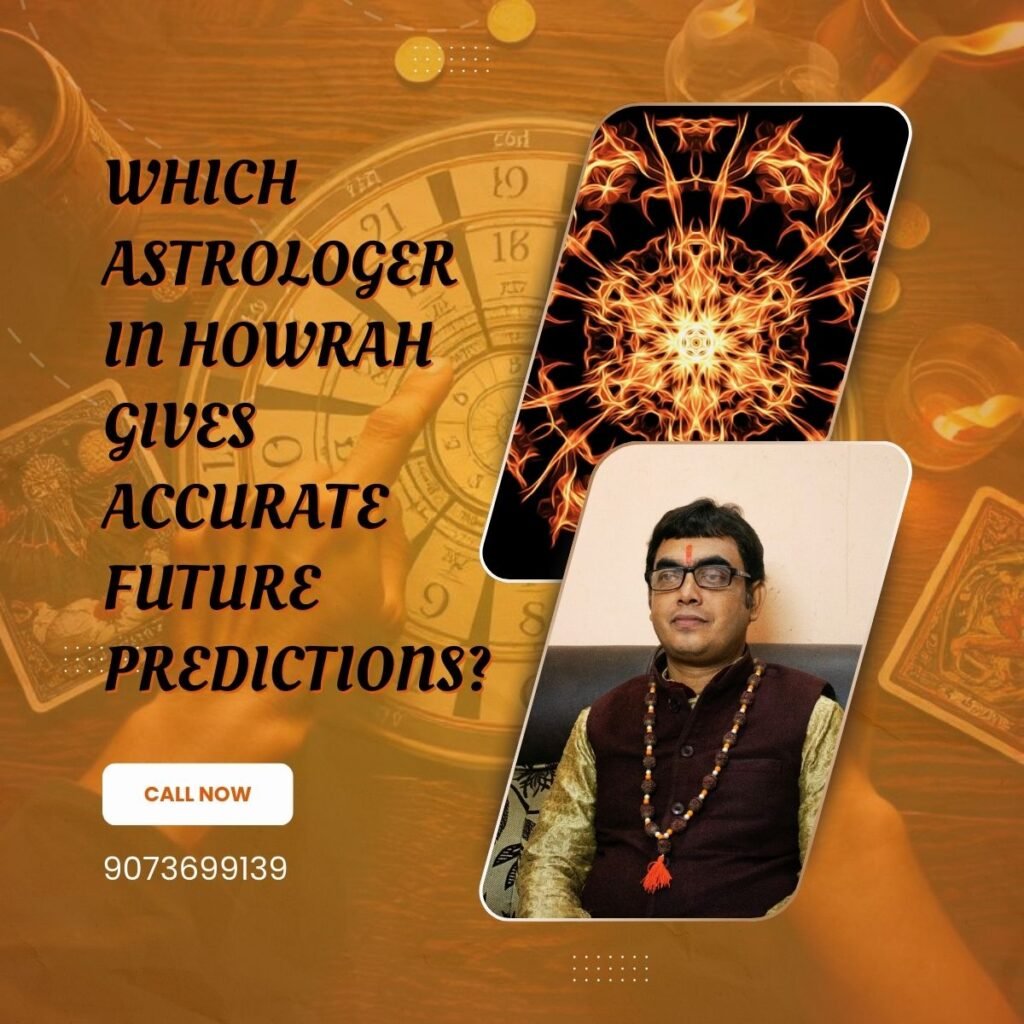 Which astrologer in Howrah gives accurate future predictions
